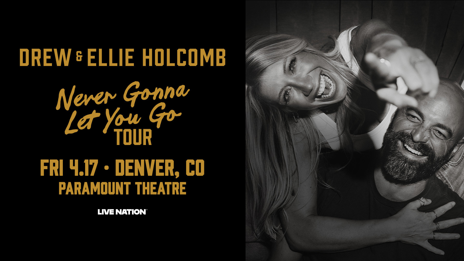 DREW AND ELLIE HOLCOMB NEVER GONNA LET YOU GO TOUR