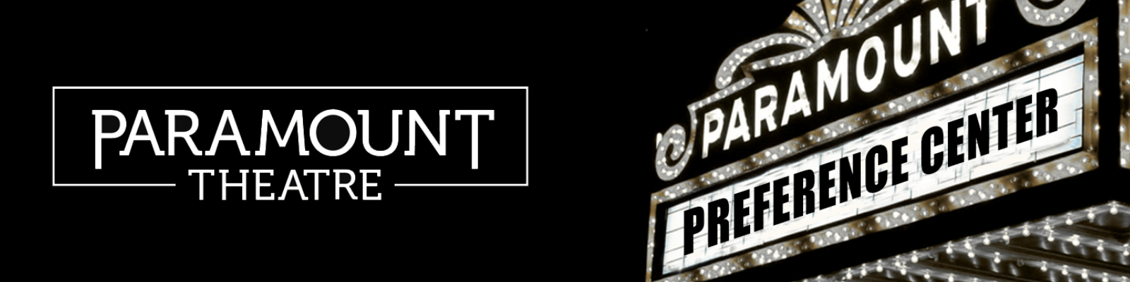 Paramount Theatre Preference Center